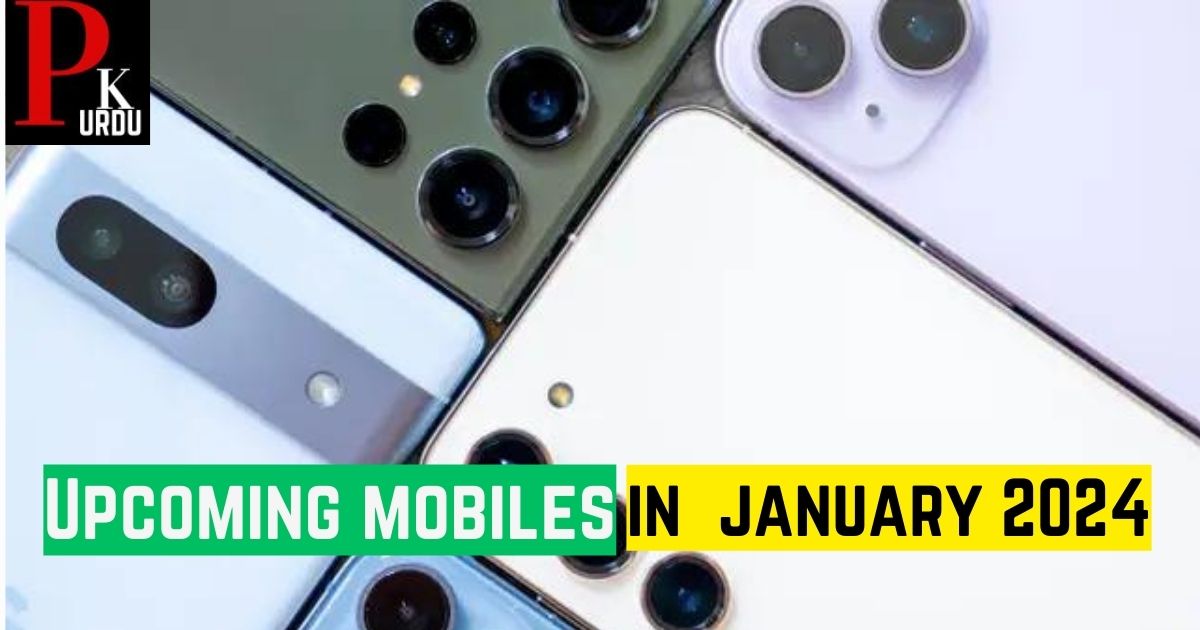 Upcoming Mobile Phones In January 2024